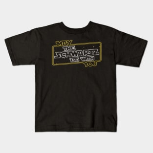 May the Schwartz Be With You! Kids T-Shirt